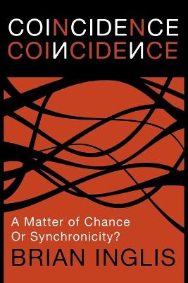 Coincidence: A Matter of Chance - or Synchronicity? (Paperback)