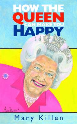 How the Queen Can Make You Happy (Hardback)