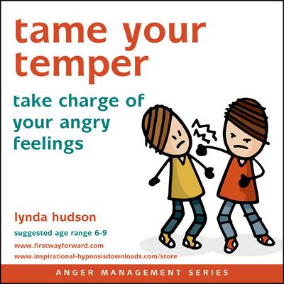 Tame Your Temper: Take Charge of Your Angry Feelings - Anger Management (CD-Audio)