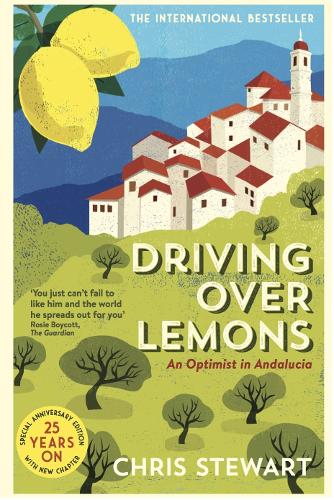 Driving Over Lemons: An Optimist in Andalucia - Special Anniversary Edition (with new chapter 25 years on) (Paperback)