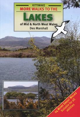 More Walks to the Lakes of Mid and North West Wales (Paperback)