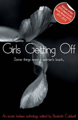 Girls Getting Off: A Lesbian Anthology - Xcite Best-Selling Lesbian Collections 3 (Paperback)