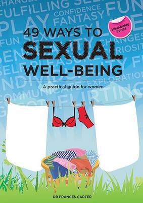 49 Ways to Sexual Well-Being - 49 Ways to Well-being (Paperback)