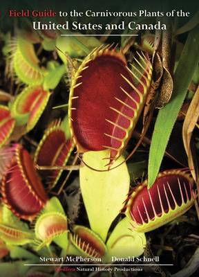 Field Guide to the Carnivorous Plants of the United States and Canada (Paperback)