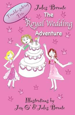 The Royal Wedding Adventure: Trouble-Solving Trio (Paperback)