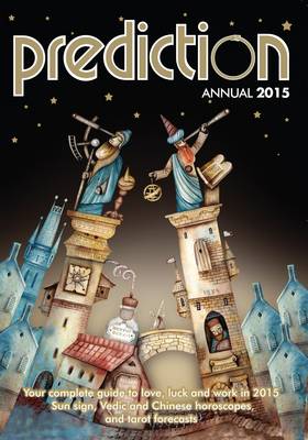 Prediction Annual 2015: Your Complete Guide to Love, Luck and Work in 2015 (Paperback)