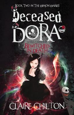 Deceased Dora: Bewitched in Death - The Demon Diaries 2 (Paperback)