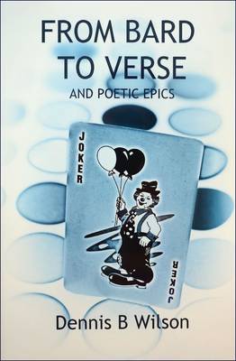 From Bard to Verse: And Poetic Epics (Paperback)