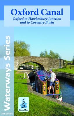 Oxford Canal Map: Oxford to Hawkesbury Junction and to Coventry Basin - Waterways Series (Sheet map, folded)