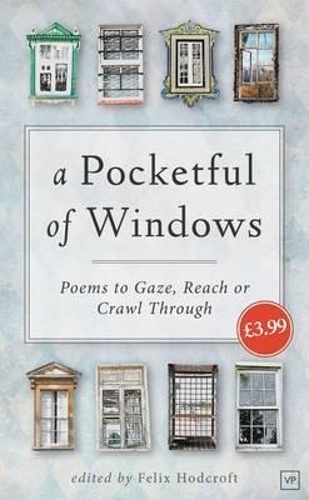A Pocketful of Windows: Poems to Gaze, Reach or Crawl Through (Paperback)
