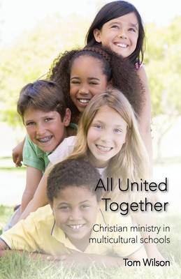 All United Together: Christian Ministry in Multi-Cultural Schools (Paperback)