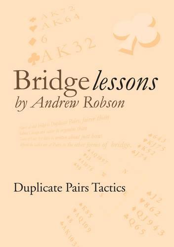 Bridge Lessons: Duplicate Pairs Tactics (Paperback)
