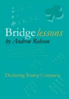 Bridge Lessons: Declaring Trump Contracts (Paperback)