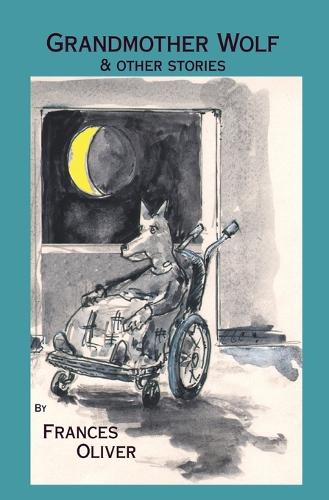 Grandmother Wolf and Other Stories (Paperback)
