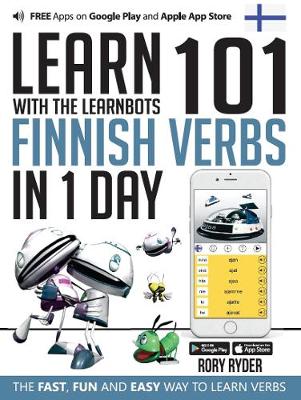 Learn 101 Finnish Verbs In 1 Day: With LearnBots - LearnBots (Paperback)