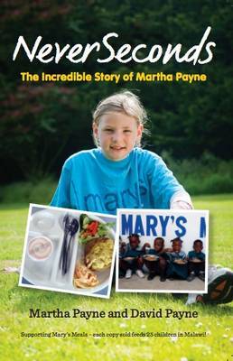 NeverSeconds: The Incredible Story of Martha Payne (Paperback)