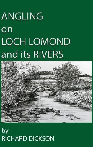Angling on Loch Lomond and its Rivers (Hardback)