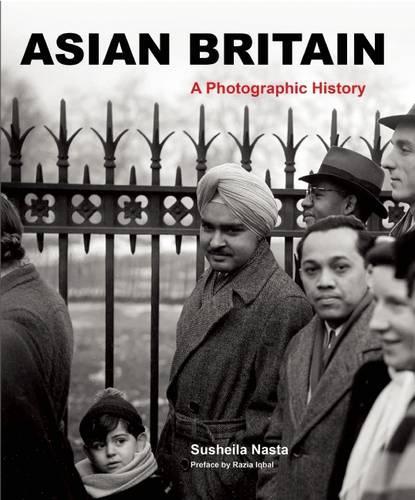 Asian Britain: A Photographic History (Paperback)