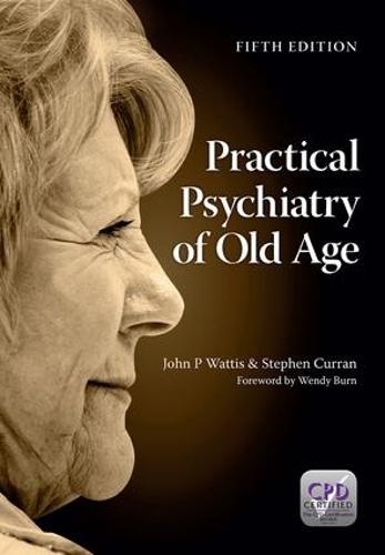 Practical Psychiatry of Old Age, Fifth Edition (Paperback)