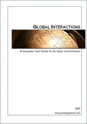 Global Interactions: IB Geography Case Studies for the Higher Level Extension (Paperback)