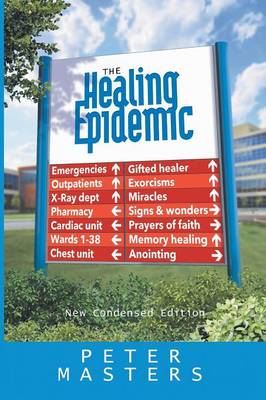 The Healing Epidemic: New Condensed Edition (Paperback)