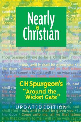 Nearly a Christian: Updated Edition of ''Around the Wicket Gate'' (Paperback)
