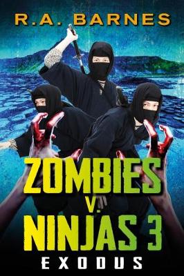Zombies v. Ninjas: No. 3: Exodus (Paperback)