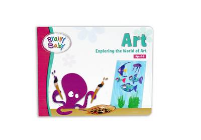 Brainy Baby - Art: Exploring the World of Art (Board book)