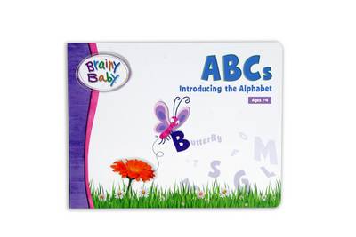Brainy Baby - ABCs: Introducing the Alphabet (Board book)