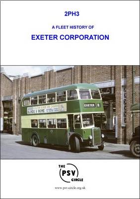 A Fleet History of Exeter Corporation: 2PH3 (Paperback)
