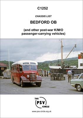 Chassis List - Bedford OB (and Other Post-war K/M/O Passenger Carrying Vehicles): C1252 (Paperback)