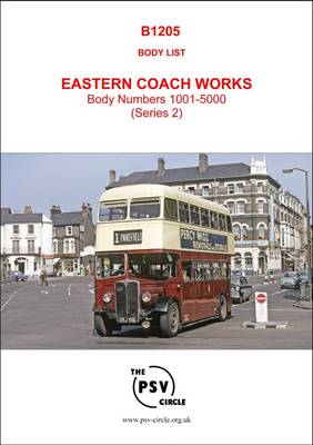 Body List - Eastern Coach Works Body Numbers 1001-5000 (Series 2): B1205 (Paperback)