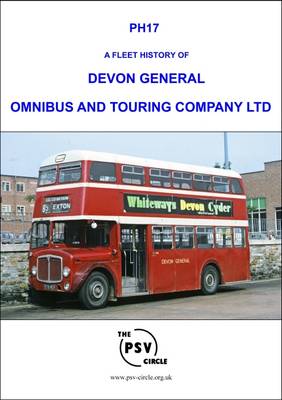 A Fleet History of Devon General Omnibus and Touring Company Limited: PH17 (Paperback)