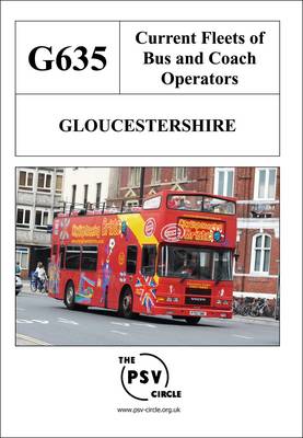 Current Fleets of Bus and Coach Operators - Gloucestershire: G635 (Paperback)