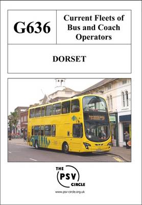 Current Fleets of Bus and Coach Operators - Dorset: G636 (Paperback)