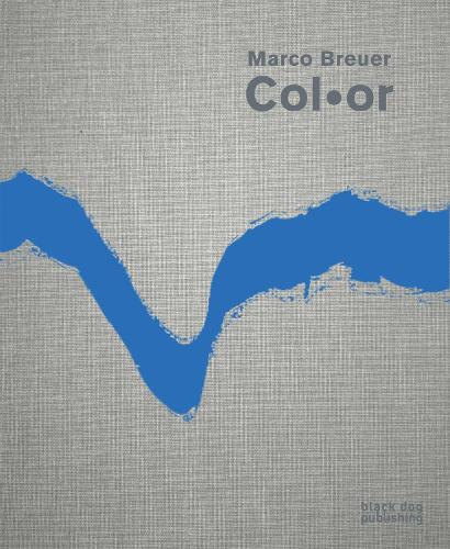 Marco Breuer: Color (Hardback)