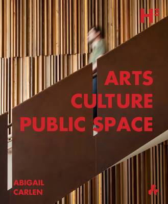 Arts Culture Public Space: H3 Hardy Collaboration Architecture (Paperback)