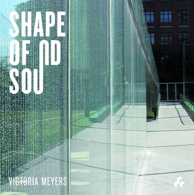The Shape of Sound (Hardback)