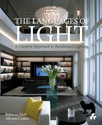 Languages of Light: A Creative Approach to Residential Lighting (Hardback)