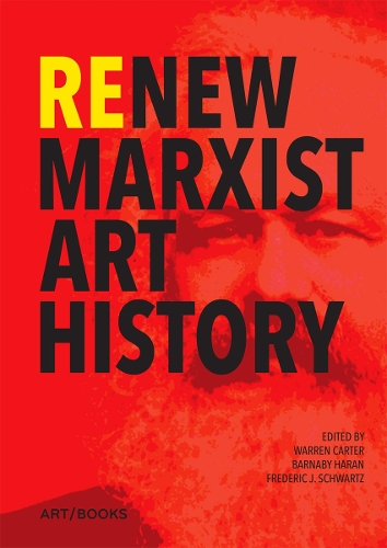 ReNew Marxist Art History (Paperback)