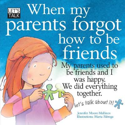 When My Parents Forgot How To Be Friends - Let's Talk (Paperback)