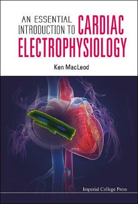 Essential Introduction To Cardiac Electrophysiology, An (Hardback)