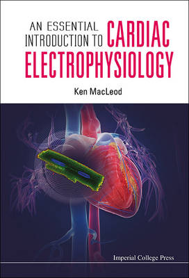 Essential Introduction To Cardiac Electrophysiology, An (Paperback)