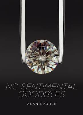No Sentimental Goodbyes (Hardback)