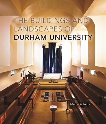 The Buildings and Landscapes of Durham University (Paperback)