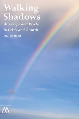Walking Shadows: Archetype and Psyche in Crisis and Growth - Muswell Hill Press (Paperback)