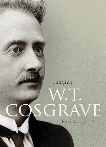 Judging W.T. Cosgrave (Hardback)