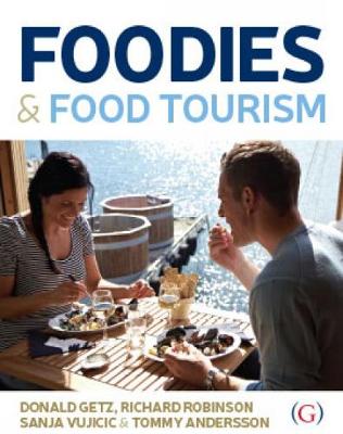 Foodies and Food Tourism (Hardback)