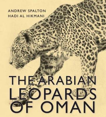The Arabian Leopards of Oman (Hardback)