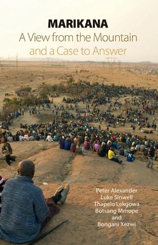 Marikana: A View from the Mountain and a Case to Answer (Paperback)